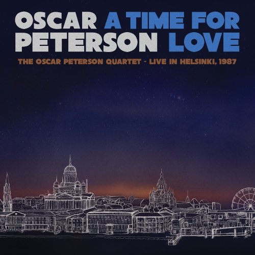 Oscar Peterson - A Time for Love: The Oscar Peterson Quartet Live in Helsinki, 1987 (1987/2021) скачать торрент