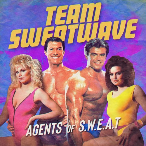 Team Sweatwave - Agents Of S.W.E.A.T (2021)