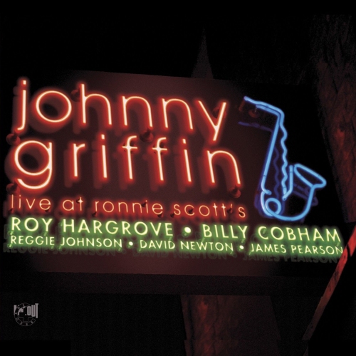 Johnny Griffin with Roy Hargrove & Billy Cobham - Live at Ronnie Scott's (2008/2016) скачать торрент