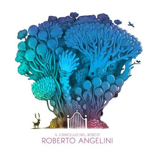 Roberto Angelini - Il cancello nel bosco (2021)