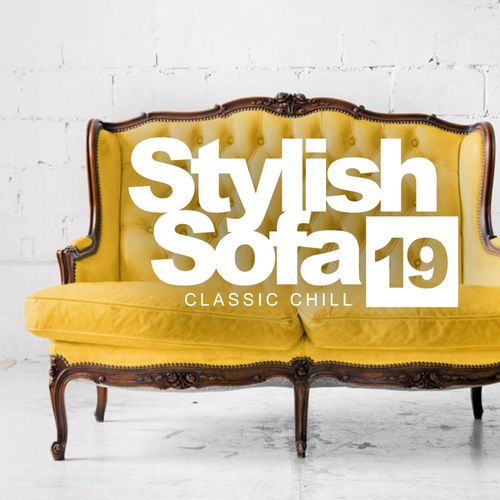 Stylish Sofa, Vol.19: Classic Chill (2021) скачать торрент