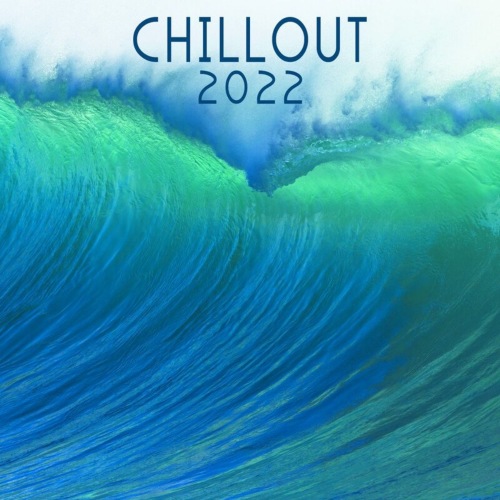 Chill Out 2022 (Compiled by DoctorSpook) (2021)