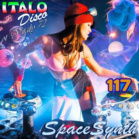 VA - Italo Disco & SpaceSynth [117] (2021) MP3 ot Vitaly 72 скачать торрент