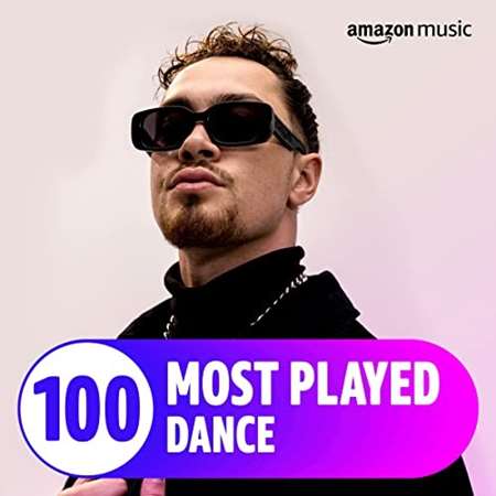 VA - The Top 100 Most Played꞉ Dance (2022) MP3 скачать торрент