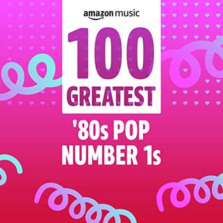 VA - 100 Greatest 80s Pop Number 1s (2022) MP3 скачать торрент