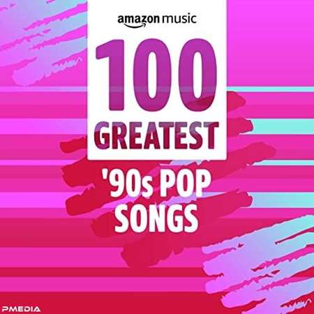 VA - 100 Greatest '90s Pop Songs (2022) MP3 скачать торрент