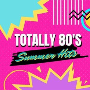 VA - Totally 80's Summer Hits (2022) MP3 скачать торрент