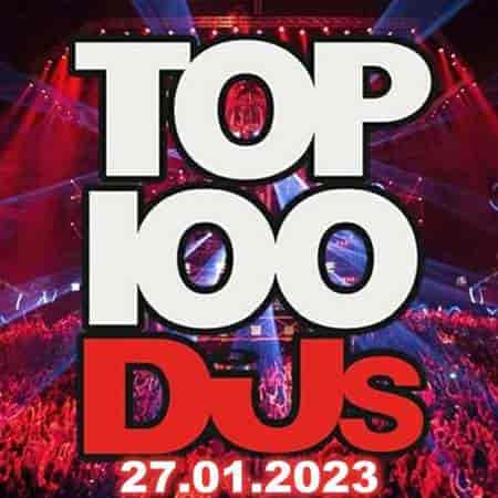 VA - Top 100 DJs Chart [27.01] (2023) MP3 скачать торрент