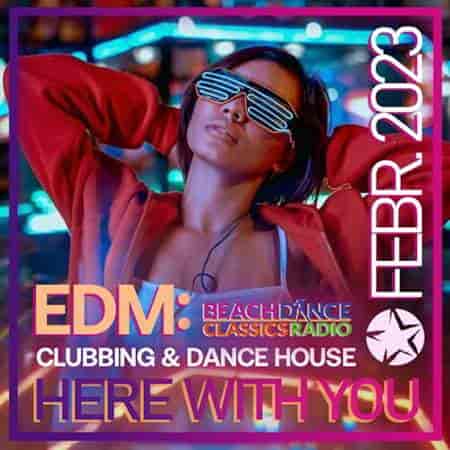 VA - Here With You: EDM Clubbing  (2023) MP3 скачать торрент