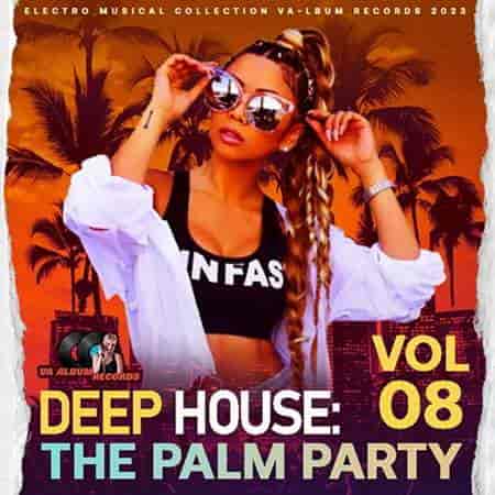 VA - Deep House Palm Party Vol.08 (2023) MP3 скачать торрент