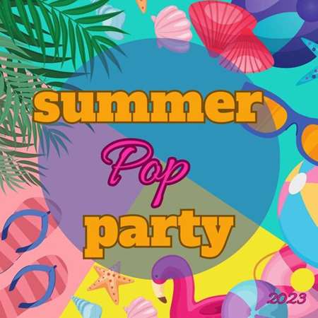 VA - Summer Pop Party (2023) MP3 скачать торрент