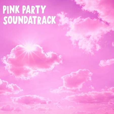 VA - Pink Party Soundtrack (2023) MP3 скачать торрент