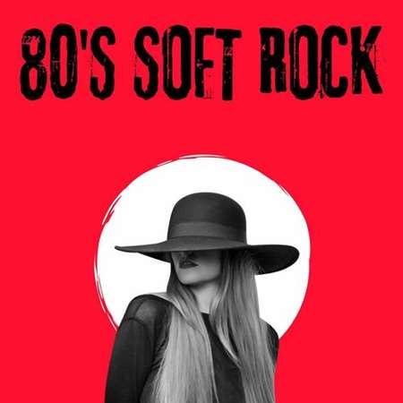 VA - 80's Soft Rock (2023) MP3 скачать торрент