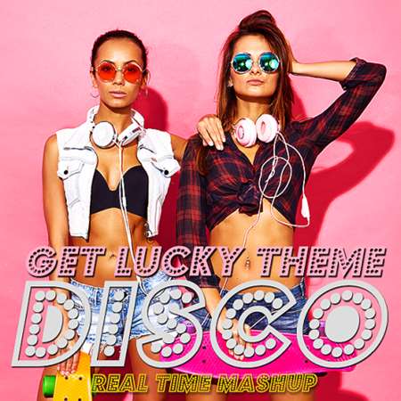 VA - Disco Real Time Get Lucky Theme (2023) MP3