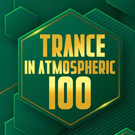 VA - 100 In Atmospheric Trance (2023) MP3 скачать торрент