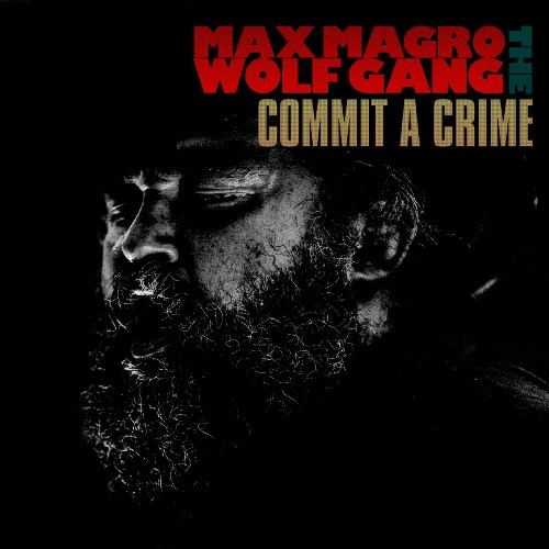 Max Magro And The Wolfgang - Commit A Crime (2024) MP3 скачать торрент