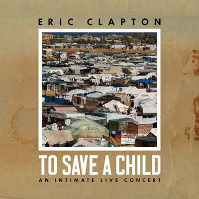 Eric Clapton - To Save A Child (2024) MP3 скачать торрент