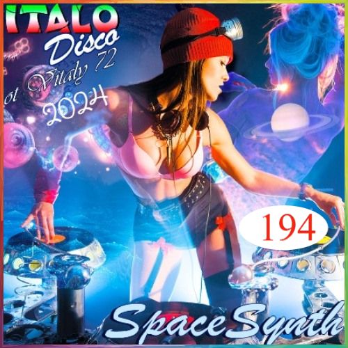 VA - Italo Disco & SpaceSynth [194] (2024) MP3 ot Vitaly 72 скачать торрент