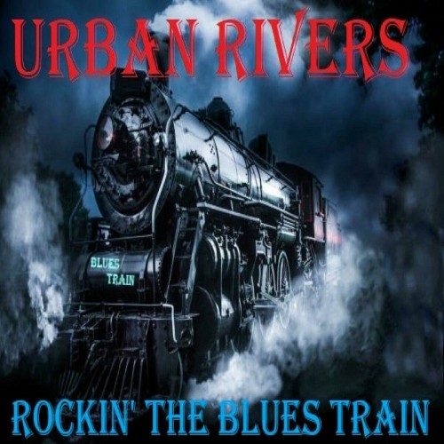 Urban Rivers - Rockin' The Blues Train (2024) MP3 скачать торрент