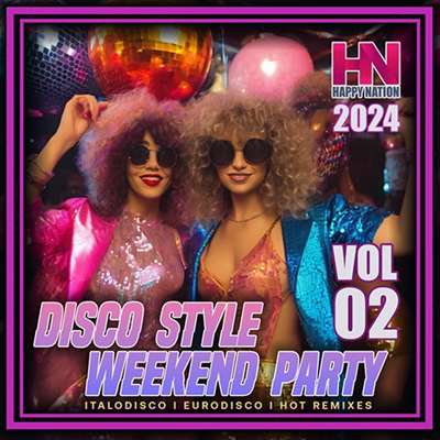 VA - Disco Style Weekend Party Vol. 02 (2024) MP3 скачать торрент