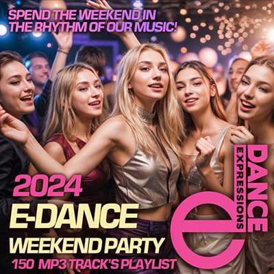 VA - E-Dance Weekend Party (2024) MP3 скачать торрент