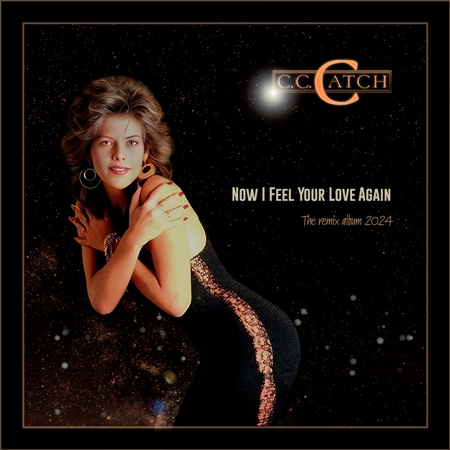 C.C.Catch - Now I Feel Your Love Again (The Remix  Album  2024) (2024) MP3