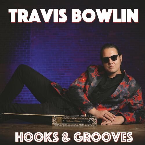 Travis Bowlin - Hooks & Grooves (2024) MP3