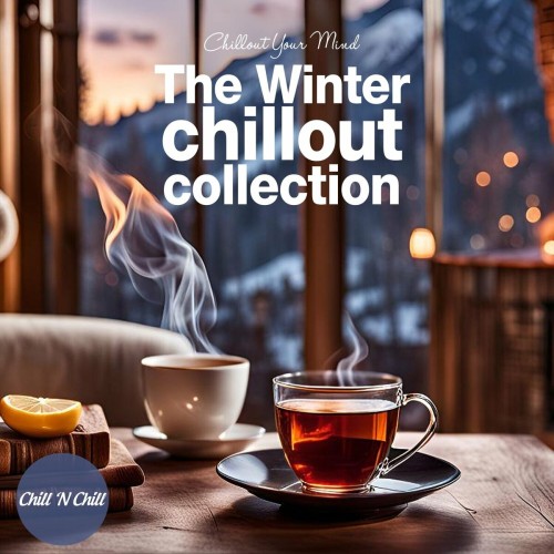 VA - The Winter Chillout Collection: Chillout Your Mind (2024) MP3