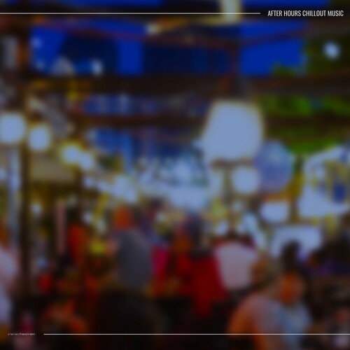 VA - After Hours Chillout Music (2024) MP3