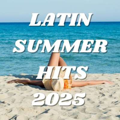 VA - Latin Summer HITS 2025 (2024) MP3