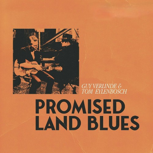 Guy Verlinde & Tom Eylenbosch - Promised Land Blues (2025) MP3